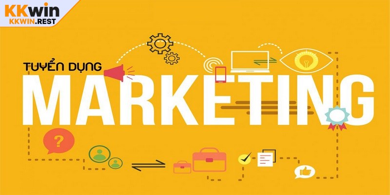 Tuyển dụng KKWIN tìm kiếm chuyên viên marketing sáng tạo